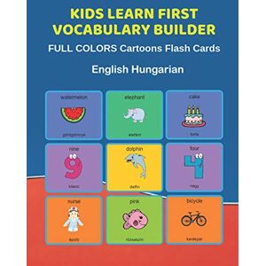 Education, Learn and Play Kids Learn First Vocabulary Builder FULL COLORS Cartoons Flash Cards English Hungarian: Easy Babies Basic frequency sight words dictionary COLORFUL ... toddlers, Pre K, Preschool, Kindergarten. Education, Learn and Play Kids Learn First Vocabulary Builder FULL COLORS Cartoons Flash Cards English Hungarian: Easy Babies Basic frequency sight words dictionary COLORFUL ... toddlers, Pre K, Preschool, Kindergarten.