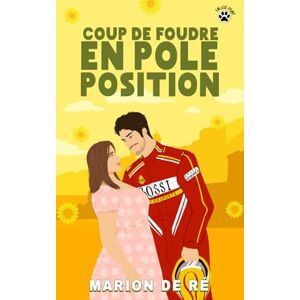 De Ré, Marion Coup de foudre en pole position: Une comédie romantique (Saisons de l'amour) De Ré, Marion Coup de foudre en pole position: Une comédie romantique (Saisons de l'amour)