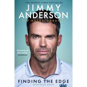 Anderson, Jimmy Jimmy Anderson: Finding the Edge: SHORTLISTED FOR THE WILLIAM HILL SPORTS BOOK OF THE YEAR AWARD 2025: The Autobiography Anderson, Jimmy Jimmy Anderson: Finding the Edge: SHORTLISTED FOR THE WILLIAM HILL SPORTS BOOK OF THE YEAR AWARD 2025: The Autobiography