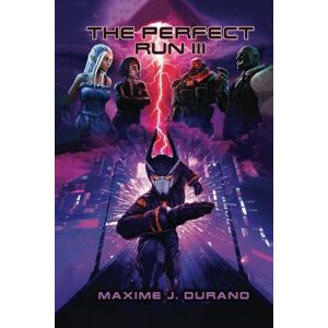 Durand, Maxime J. The Perfect Run III Durand, Maxime J. The Perfect Run III