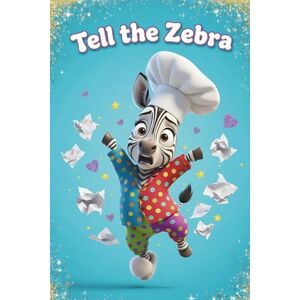 World, Zuki Tell the Zebra: Fun Animal Stories, Amazing Facts & Lined Pages for Kids World, Zuki Tell the Zebra: Fun Animal Stories, Amazing Facts & Lined Pages for Kids