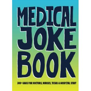 Silly Sloth Press Medical Joke Book Silly Sloth Press Medical Joke Book