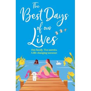 Rolfe, Helen The Best Days of Our Lives: A gorgeous, uplifting, romantic read from Helen Rolfe Rolfe, Helen The Best Days of Our Lives: A gorgeous, uplifting, romantic read from Helen Rolfe