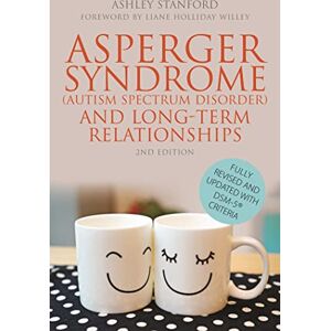 Ashley Stanford Asperger Syndrome (Autism Spectrum Disorder) and Long-Term Relationships Ashley Stanford Asperger Syndrome (Autism Spectrum Disorder) and Long-Term Relationships