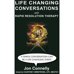 Connelly, Jon Life Changing Conversations: A Simple Conversation Can Be a Life Changing Event Connelly, Jon Life Changing Conversations: A Simple Conversation Can Be a Life Changing Event