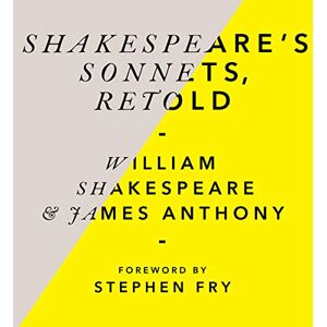 Shakespeare, William Shakespeare’s Sonnets, Retold: Classic Love Poems with a Modern Twist Shakespeare, William Shakespeare’s Sonnets, Retold: Classic Love Poems with a Modern Twist