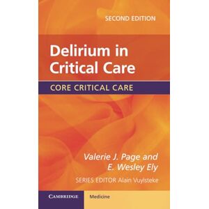 Page, Valerie J. Delirium in Critical Care (Core Critical Care) Page, Valerie J. Delirium in Critical Care (Core Critical Care)