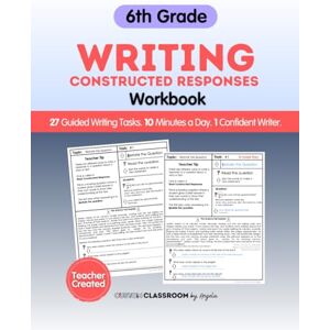 Sultzer, Angela 6th Grade Writing Workbook: Constructed Response Practice for Reading Comprehension, STAAR Test Prep, and Summer Learning: Practice responding to ... test prep, summer learning, and at-home. Sultzer, Angela 6th Grade Writing Workbook: Constructed Response Practice for Reading Comprehension, STAAR Test Prep, and Summer Learning: Practice responding to ... test prep, summer learning, and at-home.