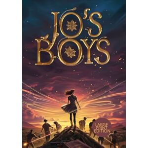 ALCOTT, LOUISA MAY JO'S BOYS (LARGE PRINT EDITION): A Beloved Classic of Love, Morality, and Coming of Age ALCOTT, LOUISA MAY JO'S BOYS (LARGE PRINT EDITION): A Beloved Classic of Love, Morality, and Coming of Age