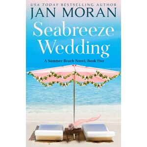 Moran, Jan Seabreeze Wedding: 5 (Summer Beach) Moran, Jan Seabreeze Wedding: 5 (Summer Beach)