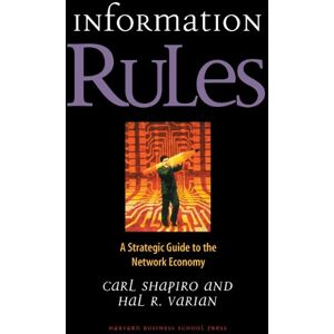 Harvard Business Review Press Information Rules: A Strategic Guide to the Network Economy Harvard Business Review Press Information Rules: A Strategic Guide to the Network Economy