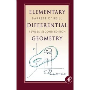 O'Neill Elementary Differential Geometry, Revised 2nd Edition O'Neill Elementary Differential Geometry, Revised 2nd Edition