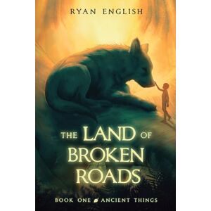 English, Ryan Ancient Things: A High Fantasy Adventure: 1 (Land of Broken Roads) English, Ryan Ancient Things: A High Fantasy Adventure: 1 (Land of Broken Roads)