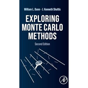 Dunn, William L. Exploring Monte Carlo Methods Dunn, William L. Exploring Monte Carlo Methods