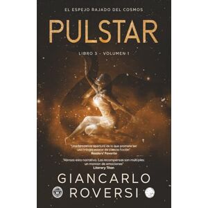 Roversi, Giancarlo Púlstar III El espejo rajado del cosmos: Un thriller de ciencia ficción dura distópica, filosófica y visionaria (VOLUMEN 1) Roversi, Giancarlo Púlstar III El espejo rajado del cosmos: Un thriller de ciencia ficción dura distópica, filosófica y visionaria (VOLUMEN 1)