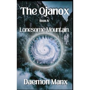 Manx, Daemon The Ojanox IV: Lonesome Mountain Manx, Daemon The Ojanox IV: Lonesome Mountain