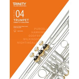 Trinity College London Trumpet, Cornet & Flugelhorn Exam Pieces From 2019. Grade 4 Trinity College London Trumpet, Cornet & Flugelhorn Exam Pieces From 2019. Grade 4