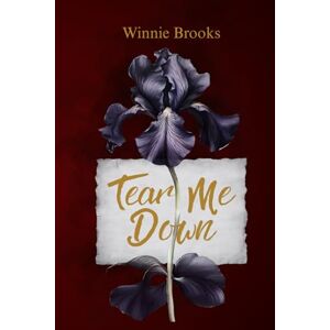Brooks, Winnie Tear Me Down: Book 2 of the Descent to Darkness Trilogy Brooks, Winnie Tear Me Down: Book 2 of the Descent to Darkness Trilogy
