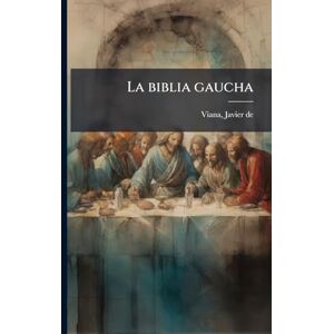 La biblia gaucha La biblia gaucha