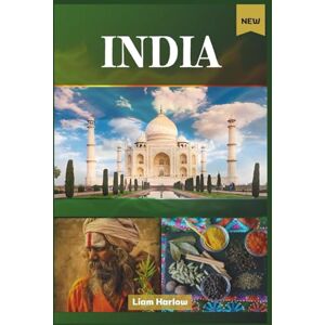 Harlow, Liam India Travel Guide 2026 (Full Color): Explore Hidden Villages, Bustling Markets, and Nature’s Marvels in Mexico’s Most Enchanting Region Harlow, Liam India Travel Guide 2026 (Full Color): Explore Hidden Villages, Bustling Markets, and Nature’s Marvels in Mexico’s Most Enchanting Region