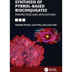 Pereira, Mariette M. Synthesis of Pyrrol-based Bioconjugates: Perspectives and Applications Pereira, Mariette M. Synthesis of Pyrrol-based Bioconjugates: Perspectives and Applications