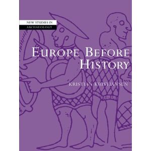 Kristiansen, Kristian Europe Before History (New Studies in Archaeology) Kristiansen, Kristian Europe Before History (New Studies in Archaeology)