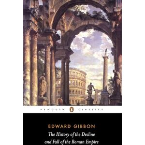 Gibbon, Edward The History of the Decline and Fall of the Roman Empire: Edward Gibbon (Abridged Edition) (Penguin Classics) Gibbon, Edward The History of the Decline and Fall of the Roman Empire: Edward Gibbon (Abridged Edition) (Penguin Classics)