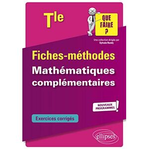 Radanne, Michel Mathématiques complémentaires Terminale Nouveaux programmes: Exercices corrigés Radanne, Michel Mathématiques complémentaires Terminale Nouveaux programmes: Exercices corrigés