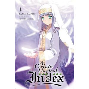 Kamachi, Kazuma A Certain Magical Index, Vol. 1 (light novel): Volume 1 (CERTAIN MAGICAL INDEX LIGHT NOVEL SC) Kamachi, Kazuma A Certain Magical Index, Vol. 1 (light novel): Volume 1 (CERTAIN MAGICAL INDEX LIGHT NOVEL SC)