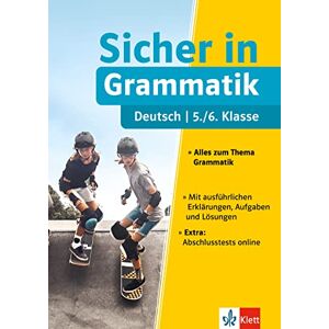 Sicher in Deutsch Grammatik 5./6. Klasse: Alles zum Thema Grammatik Sicher in Deutsch Grammatik 5./6. Klasse: Alles zum Thema Grammatik