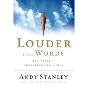 Stanley Louder Than Words: The Power of Uncompromised Living Stanley Louder Than Words: The Power of Uncompromised Living