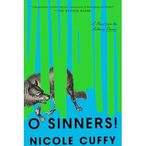 Nicole Cuffy O sinners!: A Novel Nicole Cuffy O sinners!: A Novel