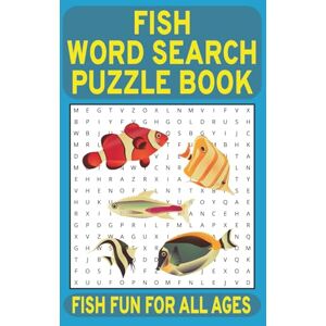 K, C E Fish Word Search Puzzle Book: Fish Word Search Book with Easy-to-Read Print Featuring Freshwater & Saltwater Fish 6×9 inches 110 pages 50+ ... Time (Movie Word Search Puzzle Book Series) K, C E Fish Word Search Puzzle Book: Fish Word Search Book with Easy-to-Read Print Featuring Freshwater & Saltwater Fish 6×9 inches 110 pages 50+ ... Time (Movie Word Search Puzzle Book Series)