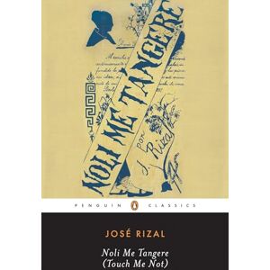 Rizal, Jose Noli Me Tangere: (Touch Me Not) (Penguin Classics) Rizal, Jose Noli Me Tangere: (Touch Me Not) (Penguin Classics)