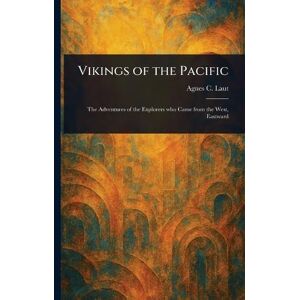 Laut, Agnes C Vikings of the Pacific Laut, Agnes C Vikings of the Pacific