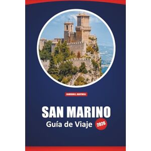 Hartwell, Cameron L. San Marino Guía De Viaje 2026: Lugares de interés imprescindibles, cosas que hacer, consejos locales, ideas de itinerarios y mapas para tu visita a la república más antigua de Europa Hartwell, Cameron L. San Marino Guía De Viaje 2026: Lugares de interés imprescindibles, cosas que hacer, consejos locales, ideas de itinerarios y mapas para tu visita a la república más antigua de Europa