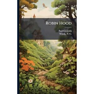 Creswick, Paul 1866-1947 Robin Hood Creswick, Paul 1866-1947 Robin Hood