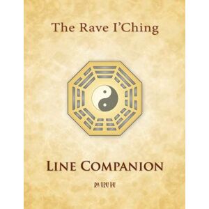 Hu, Ra Uru Rave I'Ching: Line Companion Hu, Ra Uru Rave I'Ching: Line Companion