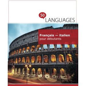 Schumann, Dr. Johannes Français italien pour débutants: Un Livre Bilingue Schumann, Dr. Johannes Français italien pour débutants: Un Livre Bilingue