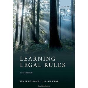 Holland, James Learning Legal Rules: A Students' Guide to Legal Method and Reasoning Holland, James Learning Legal Rules: A Students' Guide to Legal Method and Reasoning