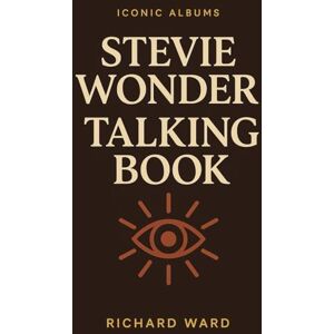 Ward, Richard Iconic Albums Stevie Wonder Talking Book Ward, Richard Iconic Albums Stevie Wonder Talking Book