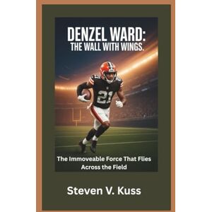 V. Kuss, Steven Denzel Ward: The Wall with Wings: The Immoveable Force That Flies Across the Field V. Kuss, Steven Denzel Ward: The Wall with Wings: The Immoveable Force That Flies Across the Field