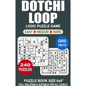 TheSmartBrain, Goody Dotchi-Loop Puzzle Book For Adults: 240 Puzzles Dotchi-Loop Great Logic Puzzle Game For Adults Seniors and Teens 3 Levels: Easy Medium and Hard Portable size 6x9 Inches. TheSmartBrain, Goody Dotchi-Loop Puzzle Book For Adults: 240 Puzzles Dotchi-Loop Great Logic Puzzle Game For Adults Seniors and Teens 3 Levels: Easy Medium and Hard Portable size 6x9 Inches.