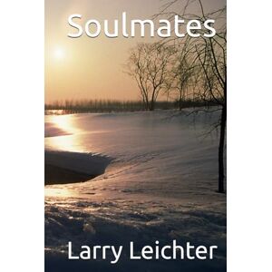 Leichter, Larry R Soulmates Leichter, Larry R Soulmates