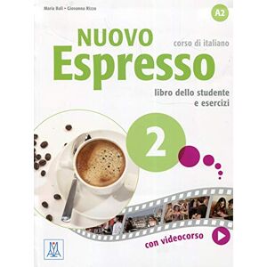 Bali, Maria Nuovo Espresso: Libro studente + audio e video online 2 (Nuovo Espresso 2: Libro studente + audio e video online 2) Bali, Maria Nuovo Espresso: Libro studente + audio e video online 2 (Nuovo Espresso 2: Libro studente + audio e video online 2)