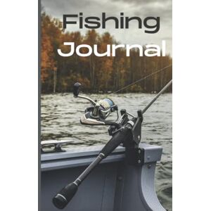 Bailey, George My Fishing Journal: The catch was how big!? Keep an accurate record for of your catch for all your anecdotes Fishermen Dads Angling Bailey, George My Fishing Journal: The catch was how big!? Keep an accurate record for of your catch for all your anecdotes Fishermen Dads Angling
