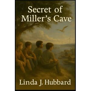 Hubbard, Linda J. Secret of Miller's Cave Hubbard, Linda J. Secret of Miller's Cave