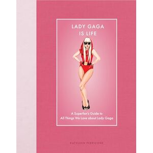 N.V. Perricone Lady Gaga Is Life: A Superfan’s Guide to All Things We Love about Lady Gaga (Modern Icons) N.V. Perricone Lady Gaga Is Life: A Superfan’s Guide to All Things We Love about Lady Gaga (Modern Icons)
