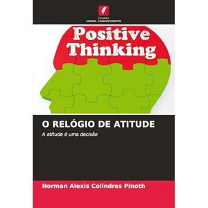 Norman O Relógio de Atitude: A atitude é uma decisão Norman O Relógio de Atitude: A atitude é uma decisão