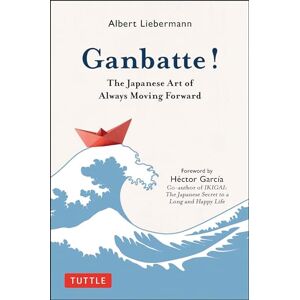 Suzuki Ganbatte!: The Japanese Art of Always Moving Forward Suzuki Ganbatte!: The Japanese Art of Always Moving Forward